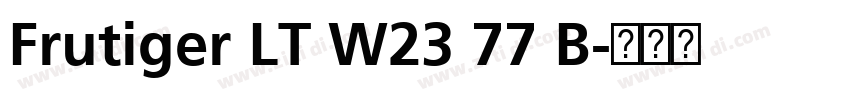 Frutiger LT W23 77 B字体转换